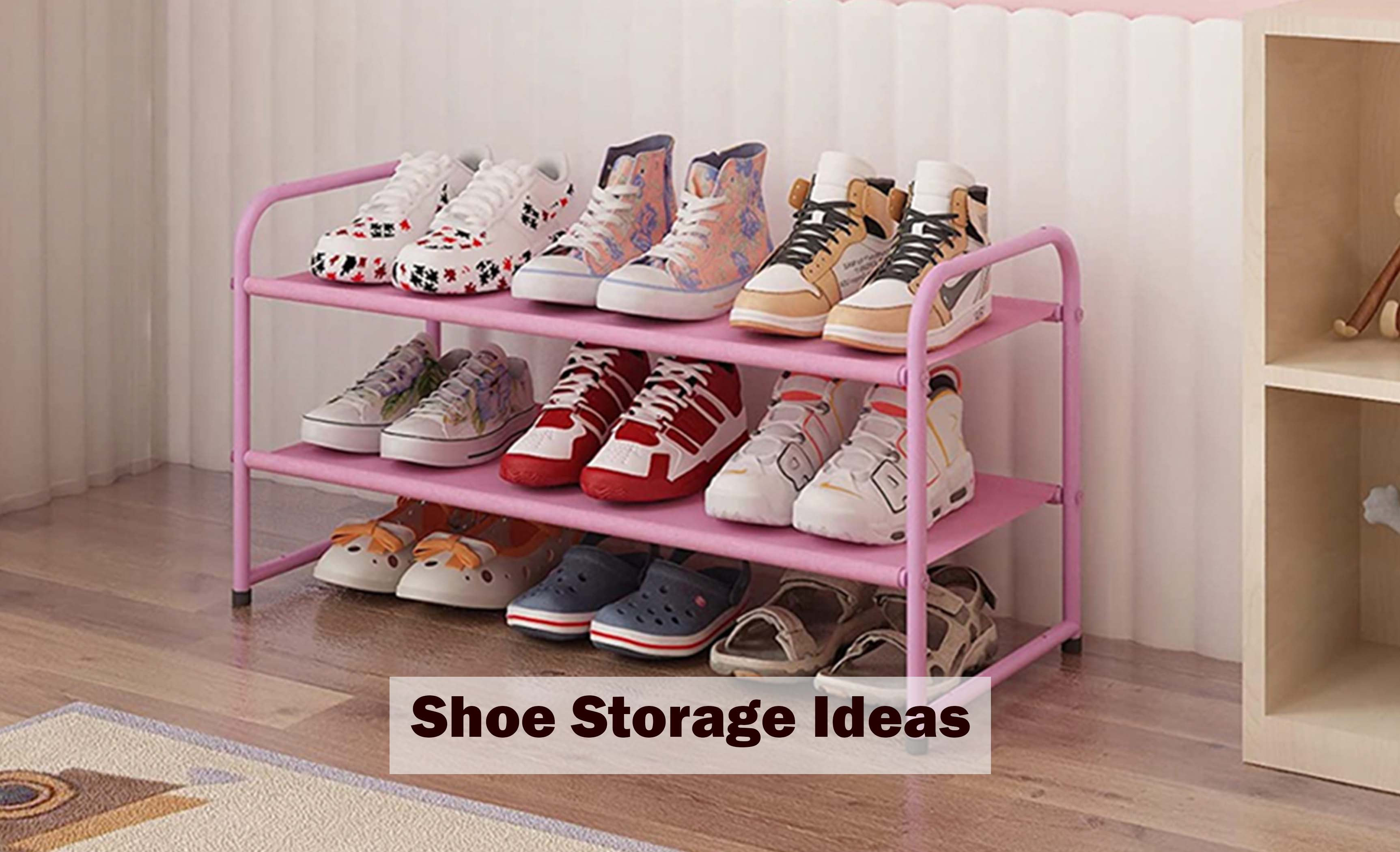Shoe Storage Ideas - How To Organize My Shoes?
