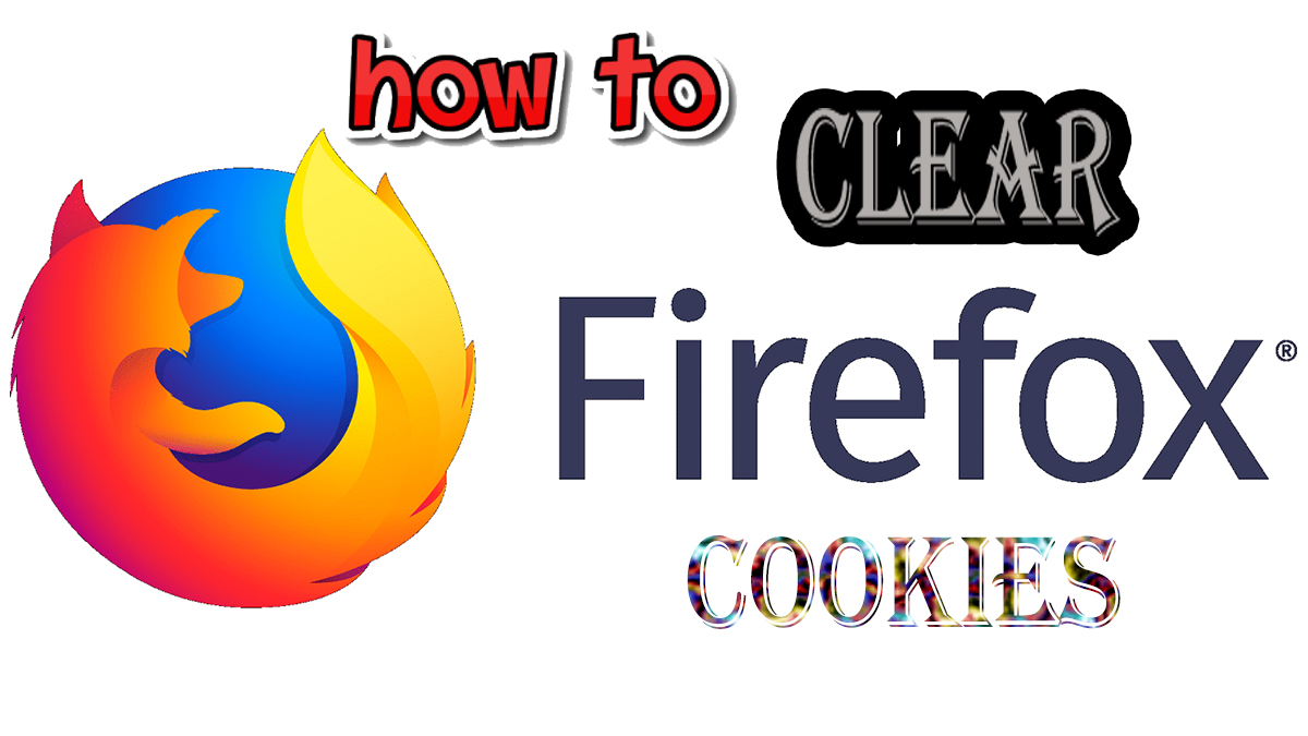 How to Clear Cookies in Firefox on Windows and Mobile