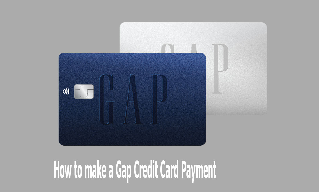 How to make a Gap Credit Card Payment