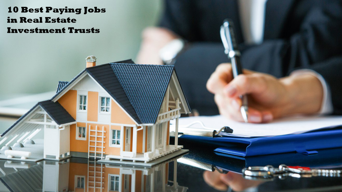 10 Best Paying Jobs in Real Estate Investment Trusts