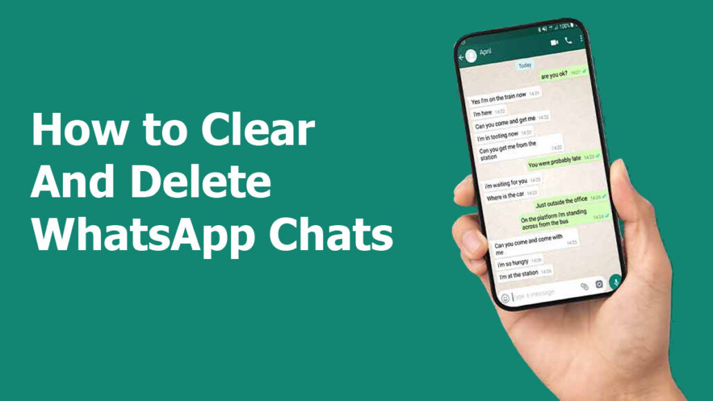 How to Clear and Delete WhatsApp Chats