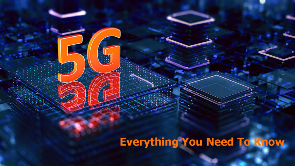 5G Network - Everything You Need To Know