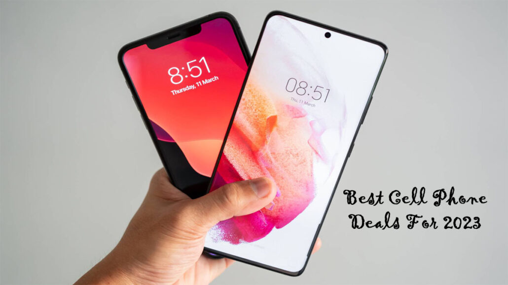 Best Cell Phone Deals For 2023