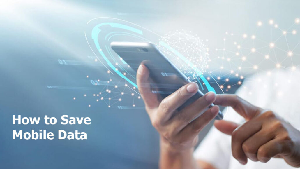 How to Save Mobile Data 