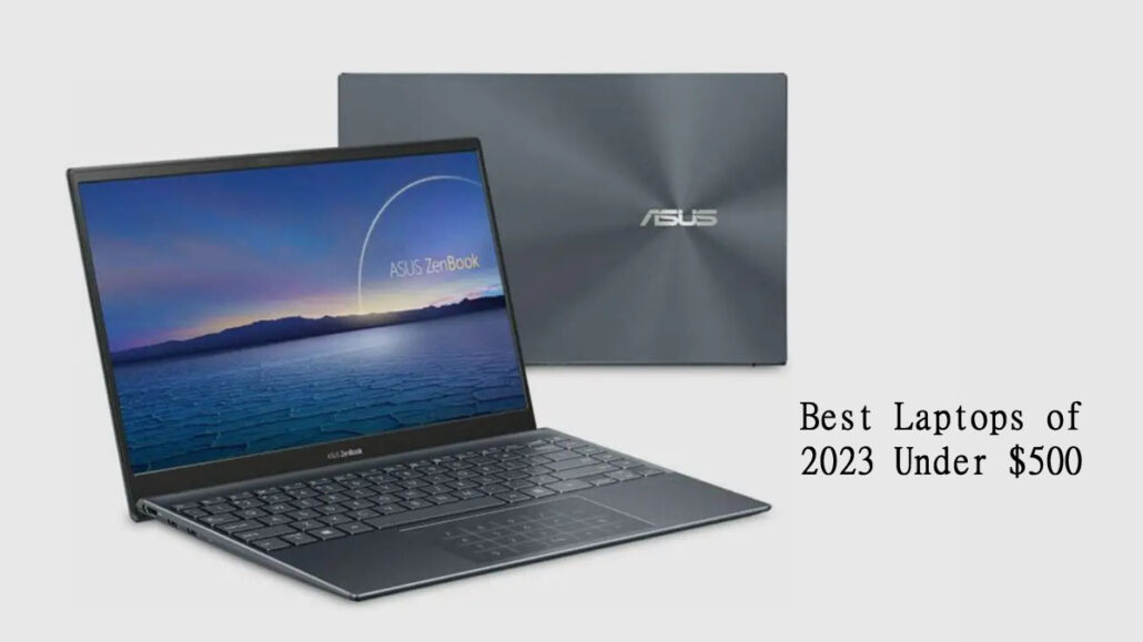 Best Laptops of 2023 Under $500