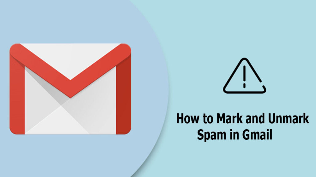 How to Mark and Unmark Spam in Gmail