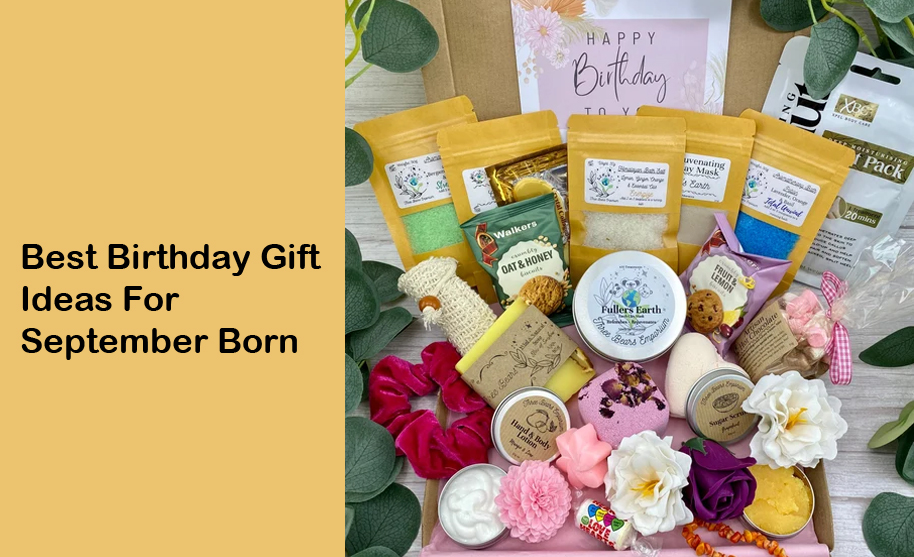 Best Birthday Gift Ideas for September Born