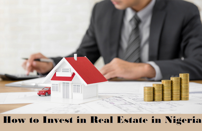 How to Invest in Real Estate in Nigeria