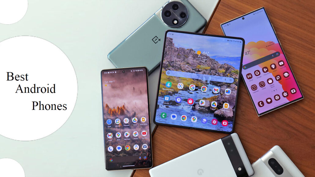 Best Android Phones To Buy In 2023