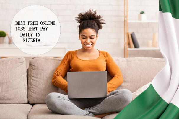 Best Free Online Jobs That Pay Daily in Nigeria