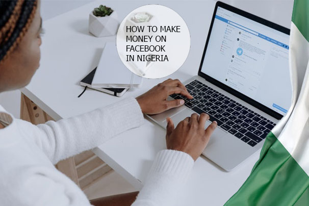 How To Make Money On Facebook in Nigeria