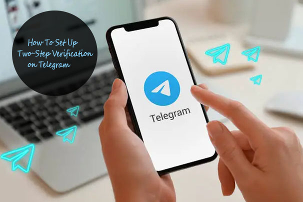 How To Set Up Two-Step Verification on Telegram