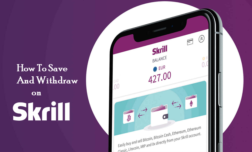 How To Save And Withdraw on Skrill