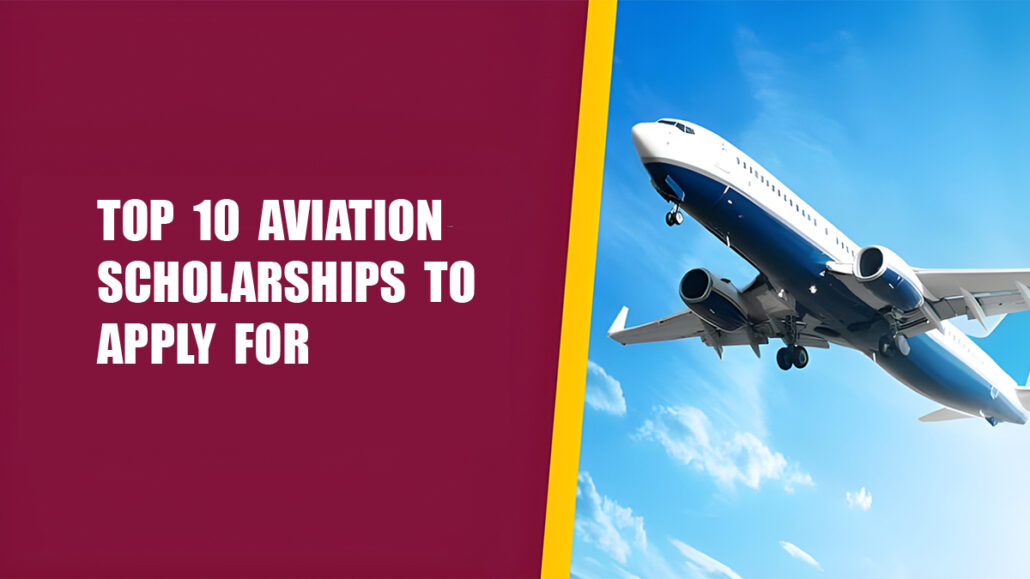Top 10 Aviation Scholarships to Apply for 