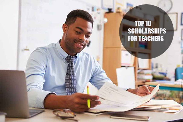 Top 10 Scholarships for Teachers