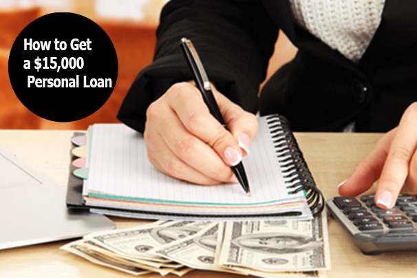 How To Get a $15,000 Personal Loan