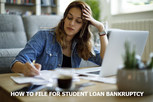 How to File for Student Loan Bankruptcy