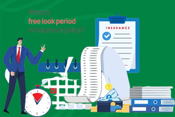 What is Free Look Period for Life Insurance?