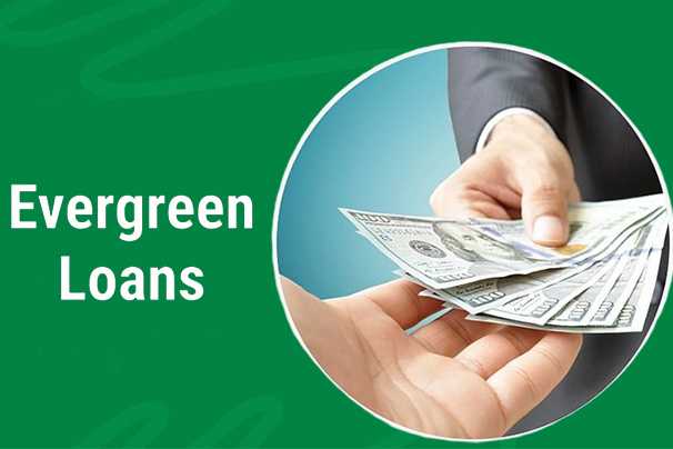 What is an Evergreen Loan?
