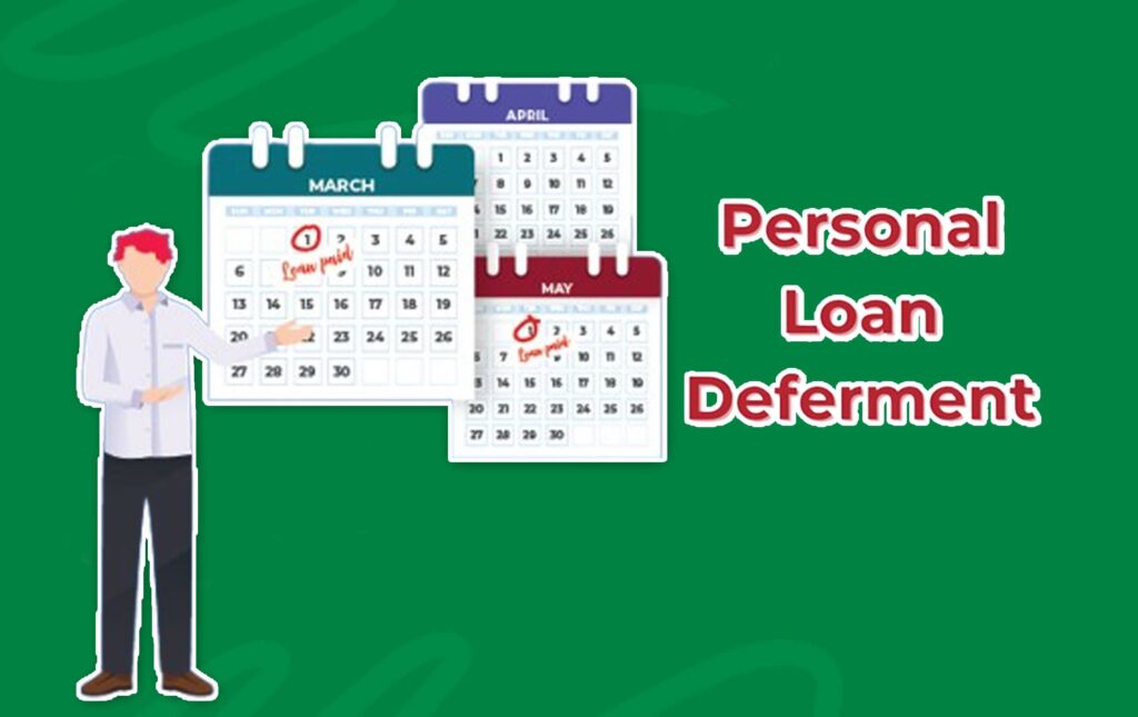 Personal Loan Deferment - What it is and How it Works