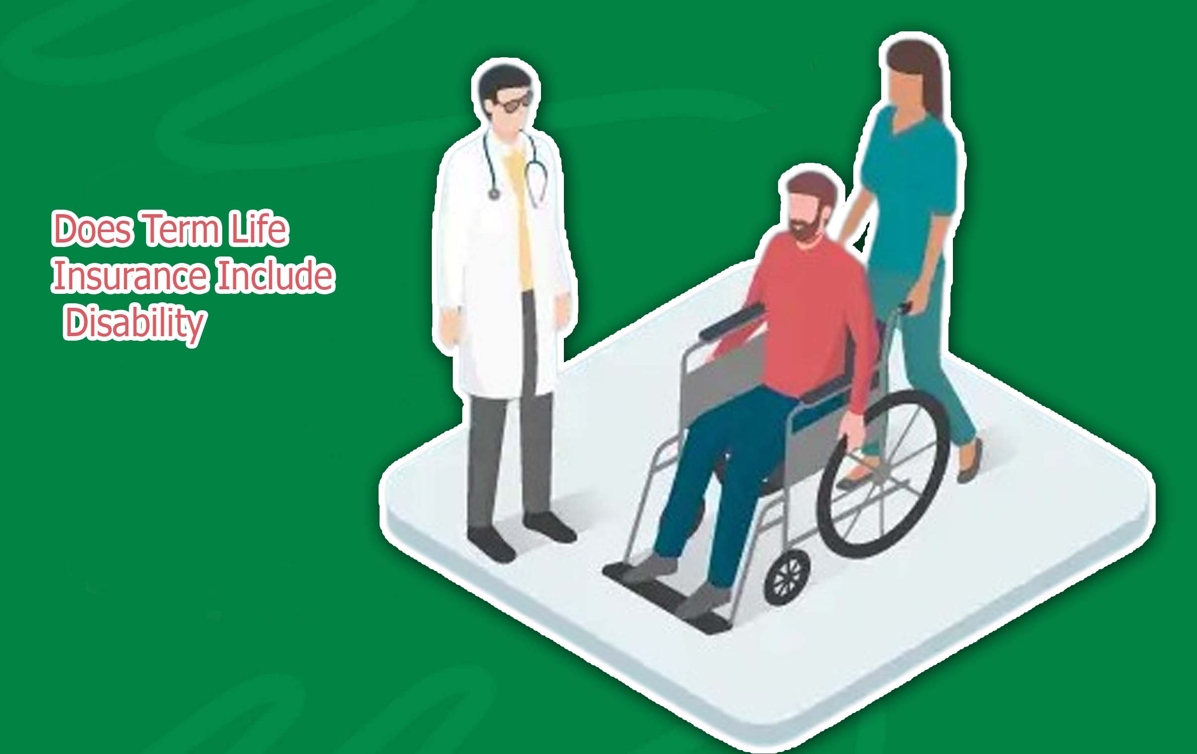 Does Term Life Insurance Include Disability