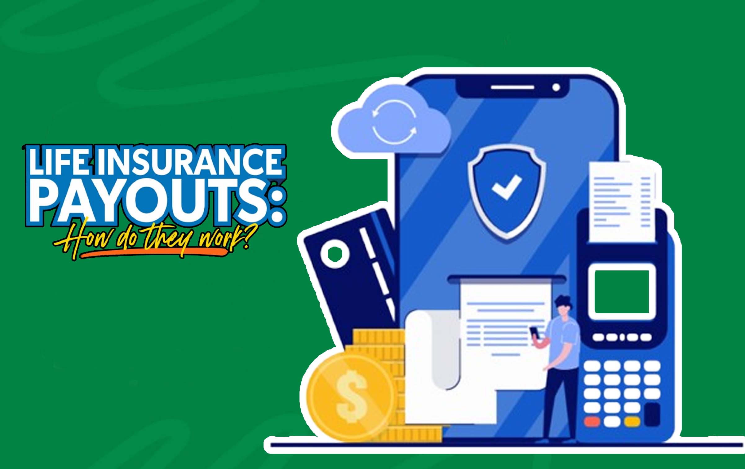 How Life Insurance Payouts Work