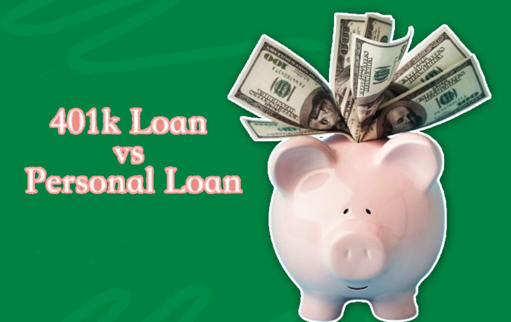 401(k) Loan vs. Personal Loan: Which Is Better