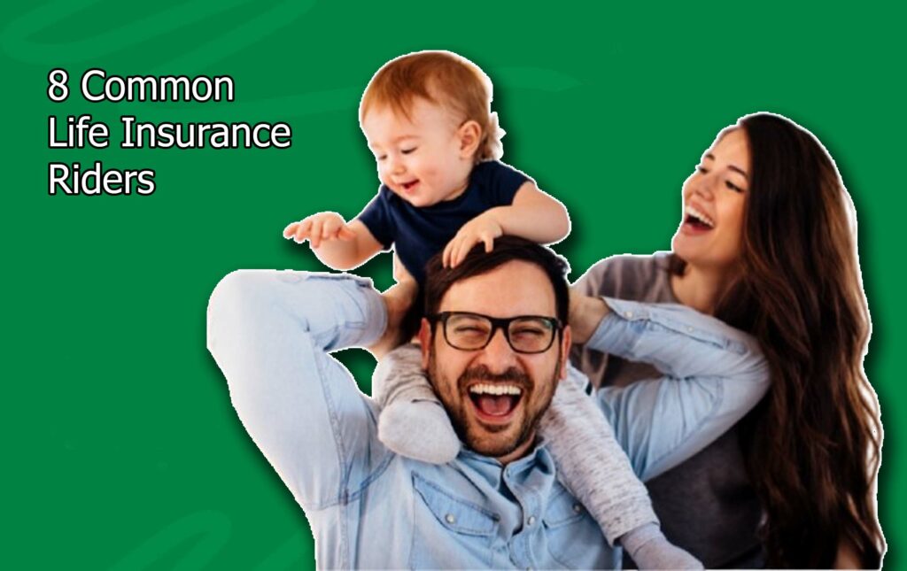 8 Common Life Insurance Riders