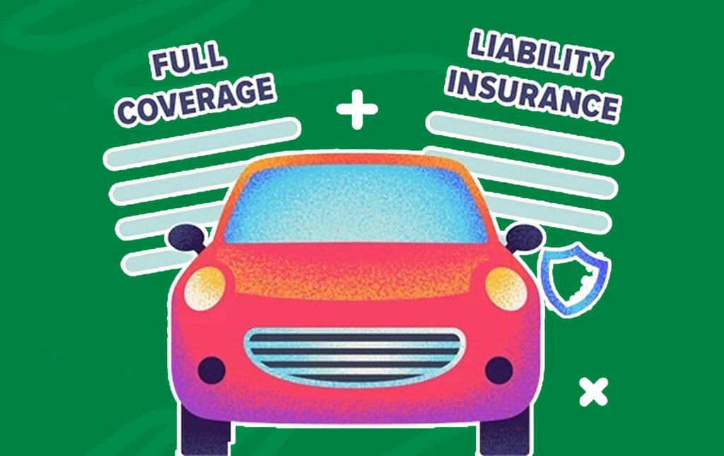 Liability vs. Full Coverage Car Insurance: Which Is Better
