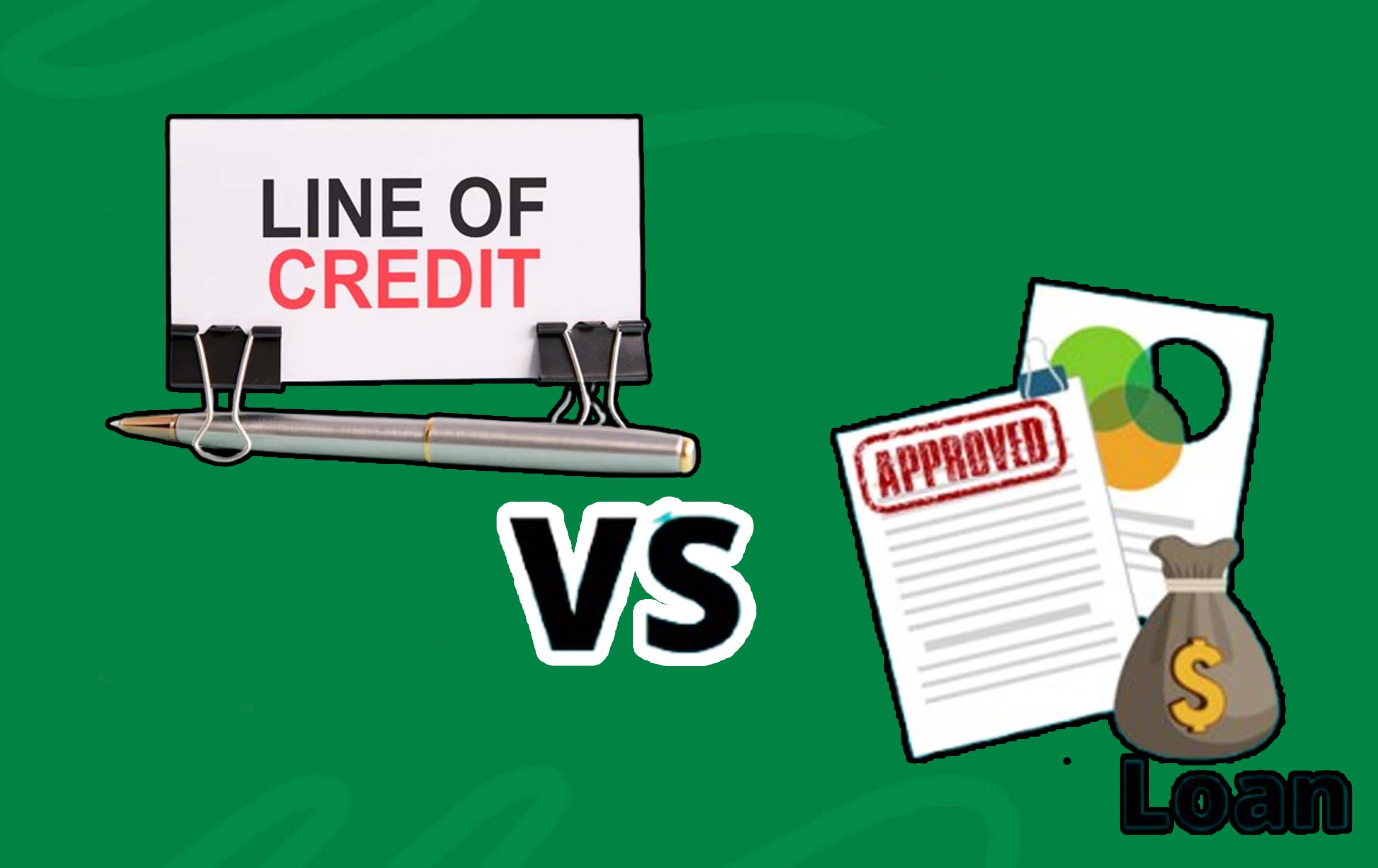 Loan vs. Line of Credit: What’s the Difference