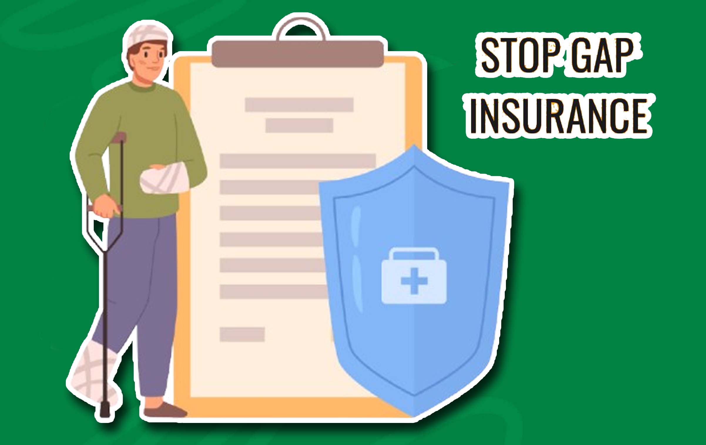 Stop Gap Coverage - What it is and How it Works
