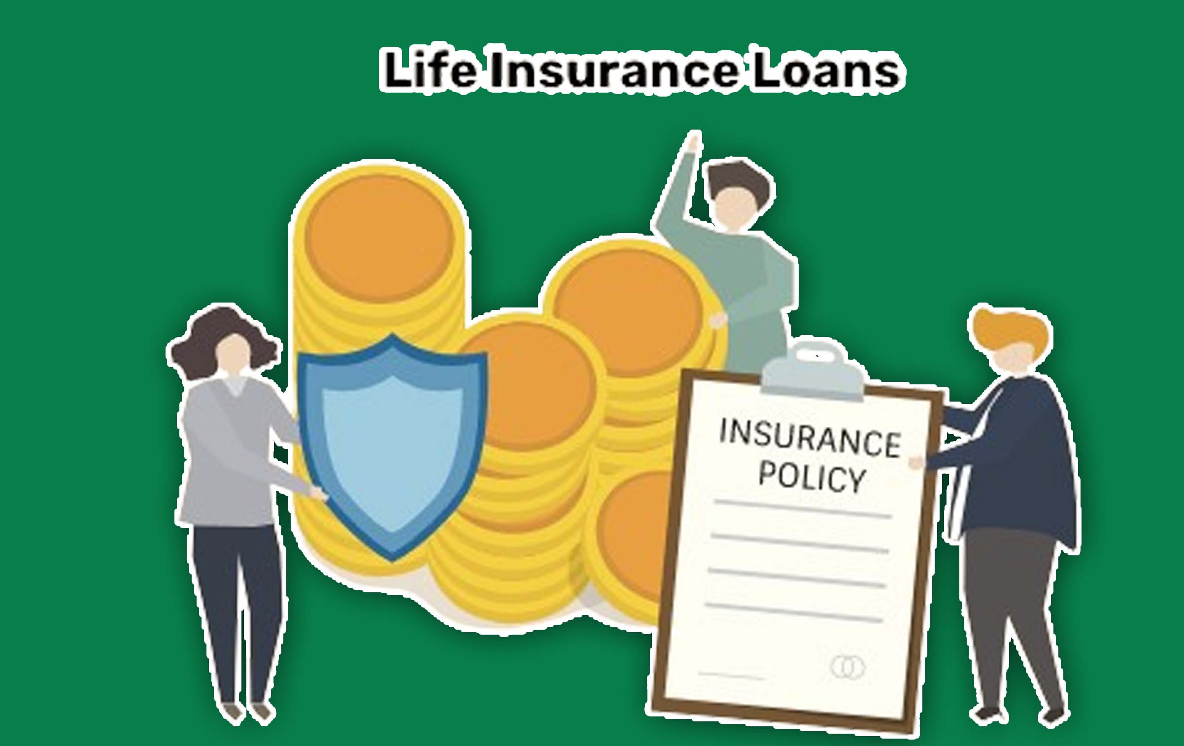 Life Insurance Policy Loans: Everything You Need to Know