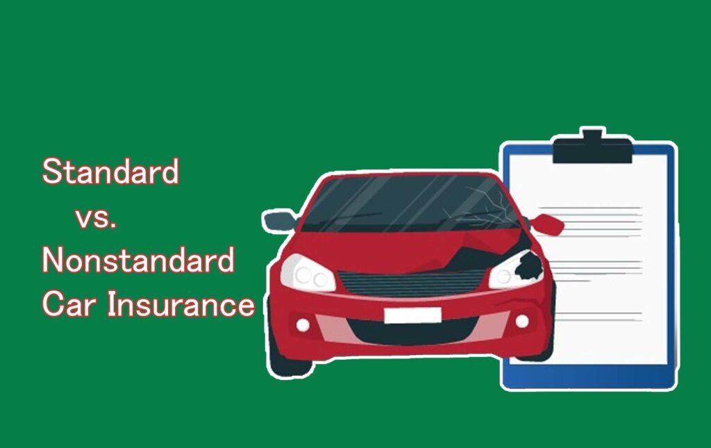 Standard vs. Nonstandard Car Insurance