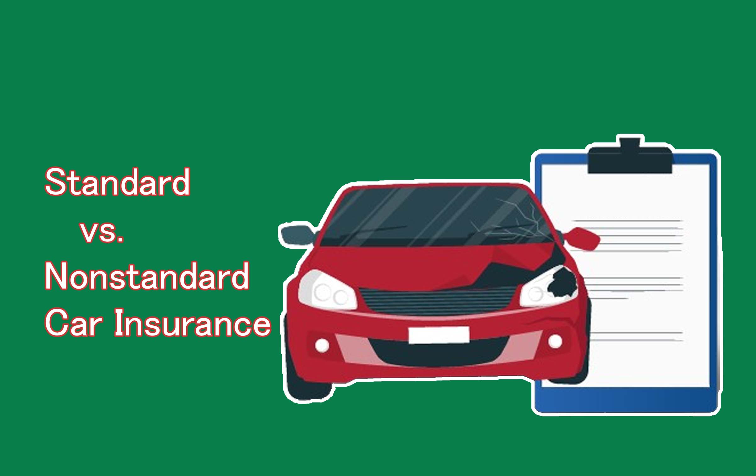Standard vs. Nonstandard Car Insurance